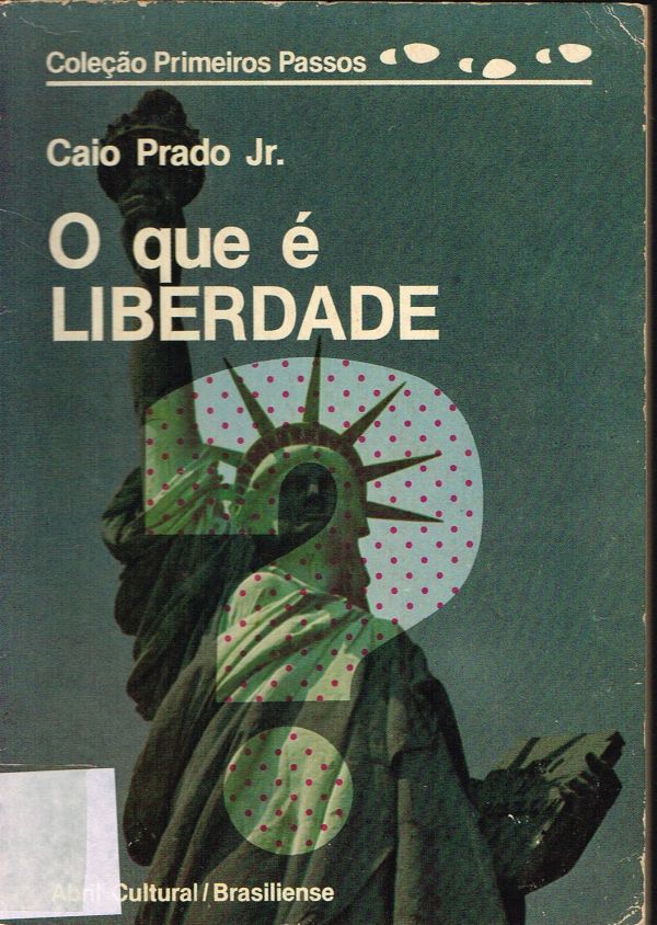 Que é Liberdade, O